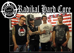 Radikal Hardcore será junto con Non Servium, Qloaqa Letal y La Brigada del Vizio las bandas que formen el cartel