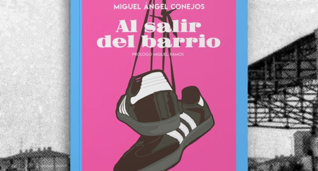 Portada del libro 'Al salir del barrio', de Miguel Ángel Conejos.