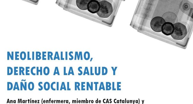 Tercera sesión del 2º Seminario de La Fábrica de lo Social: “Sanidad, neoliberalismo y daño social rentable”