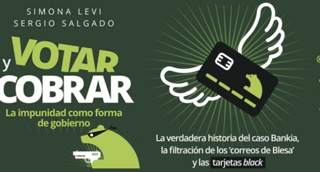 ‘Votar y cobrar: la impunidad como forma de gobierno’'