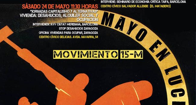 Una manifestación que tendrá lugar este sábado y las Jornadas Capitalismo y alternativas son algunas de las propuestas reivindicativas para este mes de mayo.